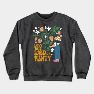 Land of Plenty Crewneck Sweatshirt